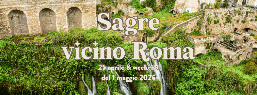 Copertina Blog Sito Sagre vicino Roma 25 aprile 1 maggio 2026